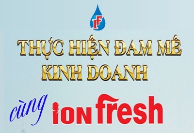 Thực hiện đam mê kinh doanh cùng iON FRESH với lợi nhuận lên đến 25%
